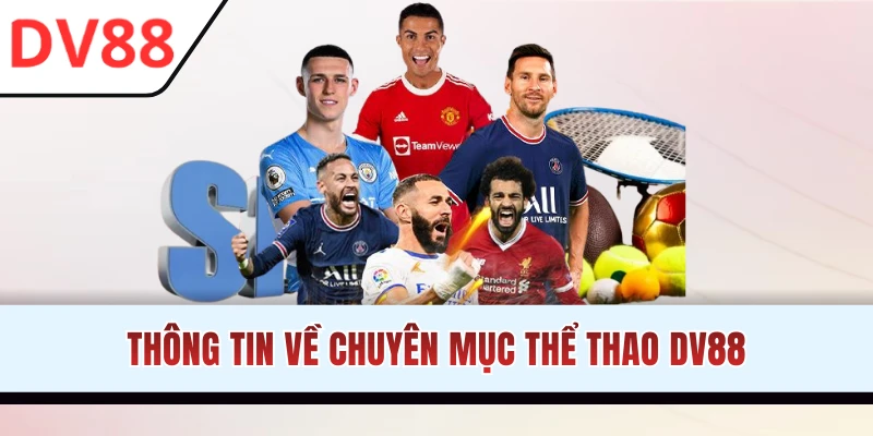 Vài nét thông tin về chuyên mục thể thao DV88
